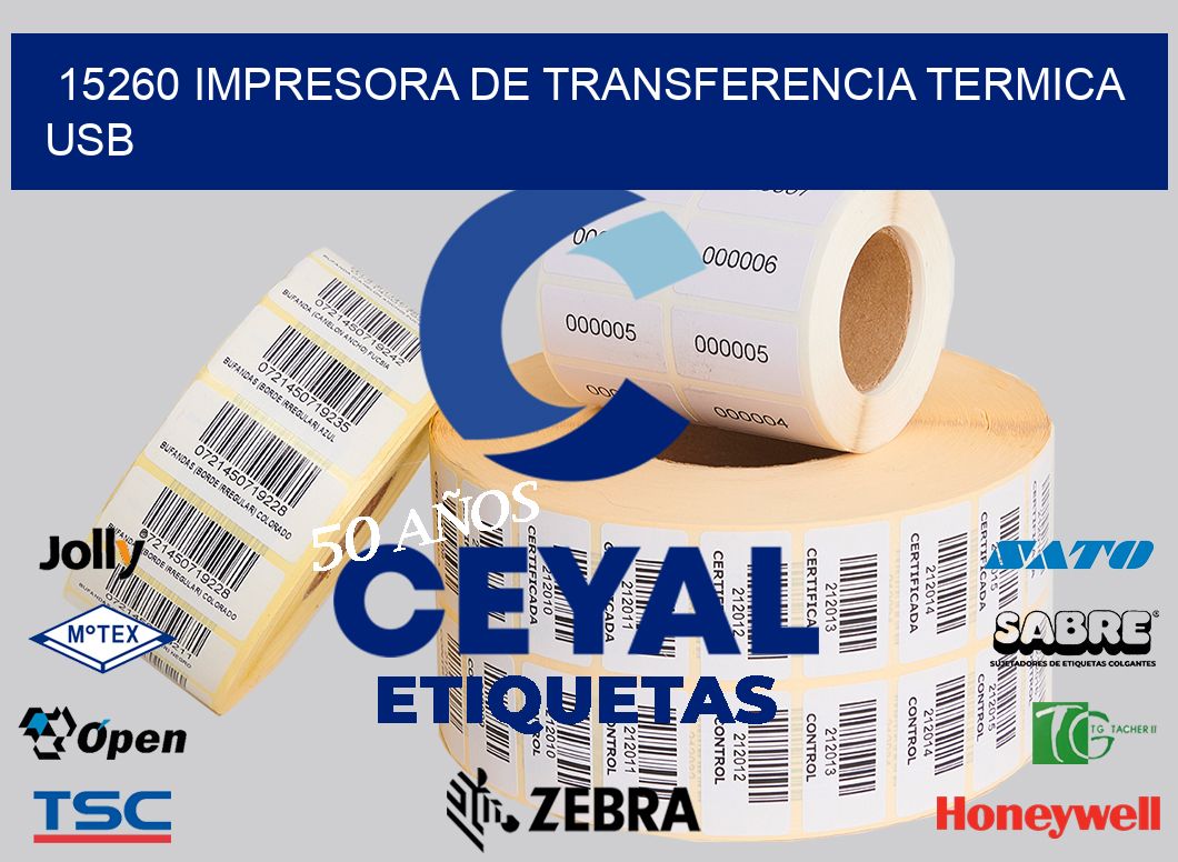 15260 IMPRESORA DE TRANSFERENCIA TERMICA USB