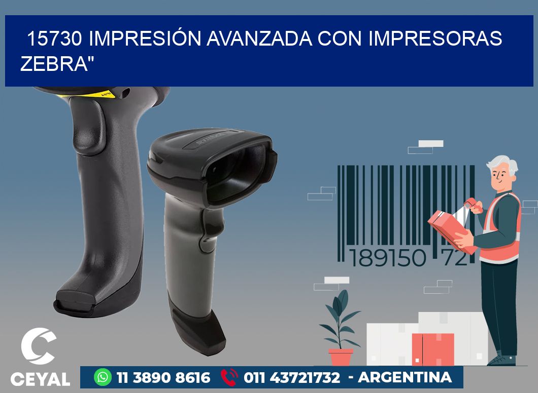15730 IMPRESIÓN AVANZADA CON IMPRESORAS ZEBRA