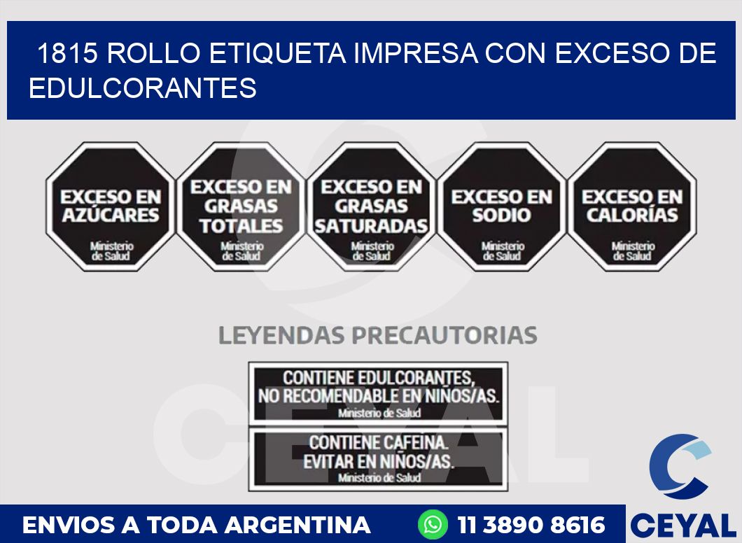 1815 ROLLO ETIQUETA IMPRESA CON EXCESO DE EDULCORANTES