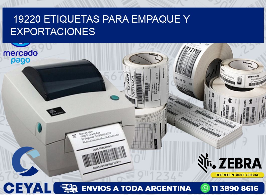 19220 ETIQUETAS PARA EMPAQUE Y EXPORTACIONES