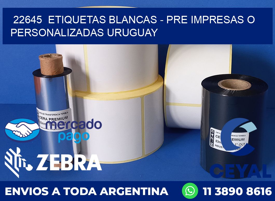 22645 ETIQUETAS BLANCAS - PRE IMPRESAS O PERSONALIZADAS URUGUAY