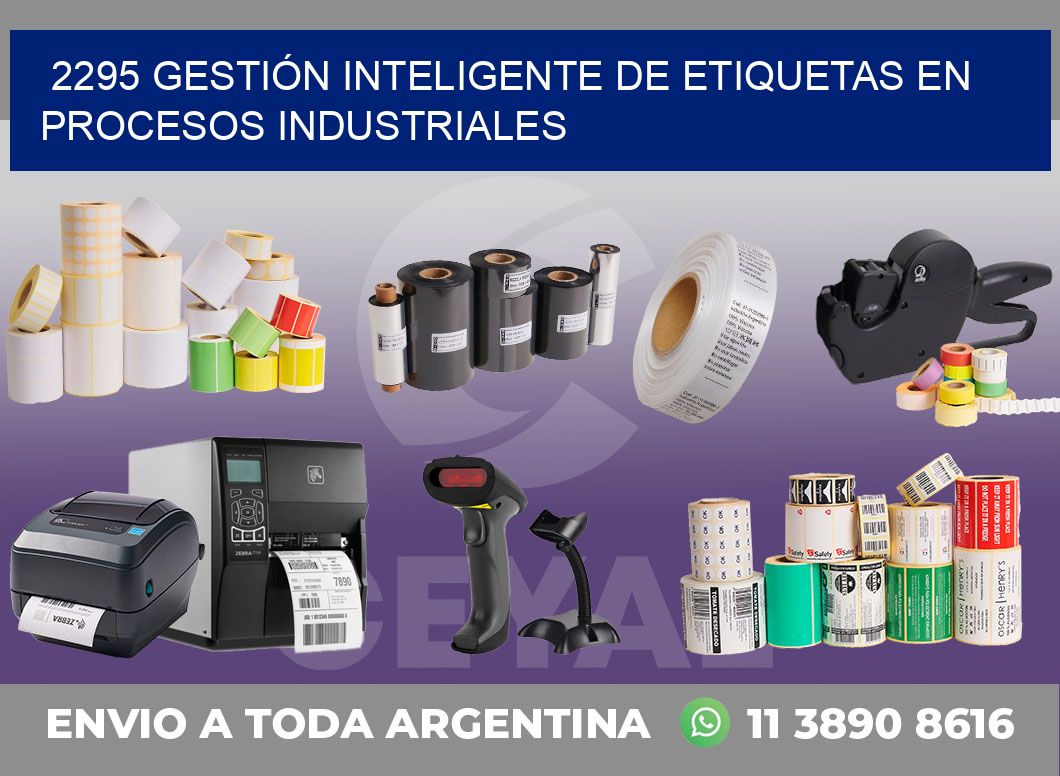 2295 GESTIÓN INTELIGENTE DE ETIQUETAS EN PROCESOS INDUSTRIALES