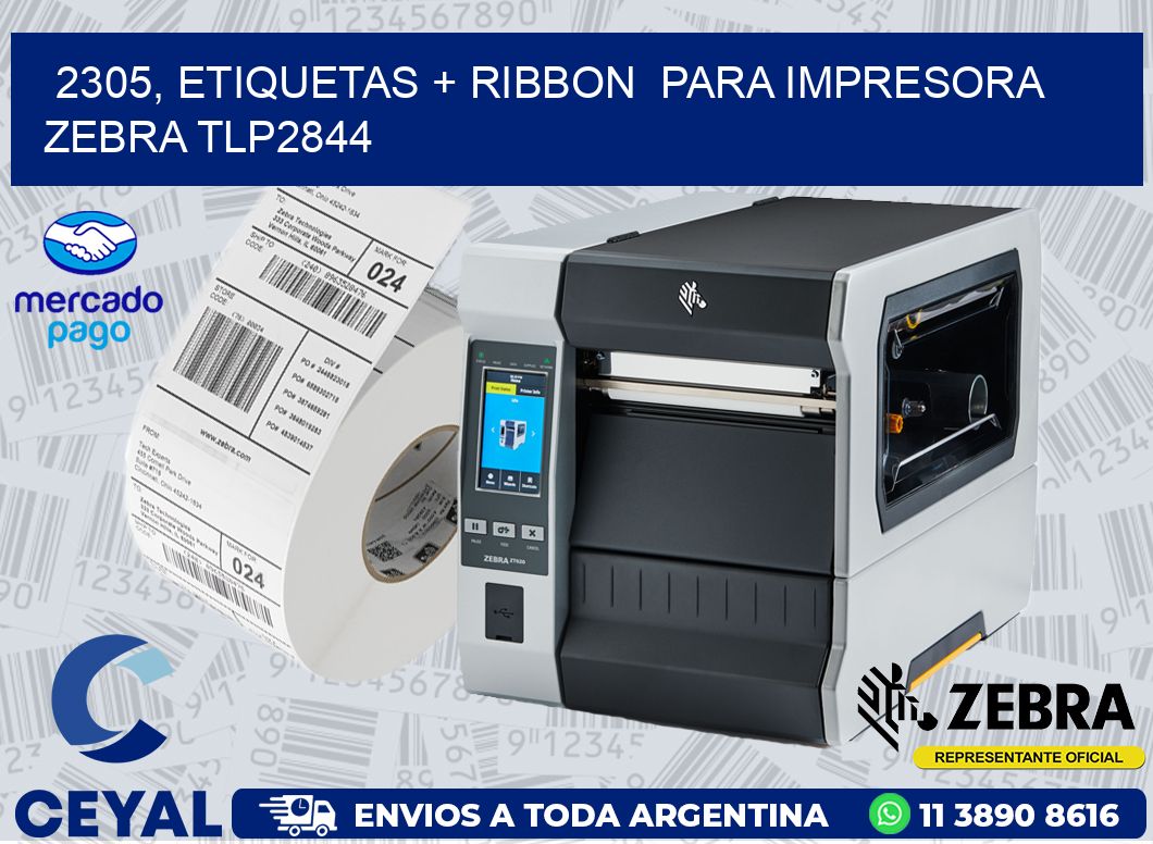 2305, etiquetas + ribbon  para impresora zebra TLP2844