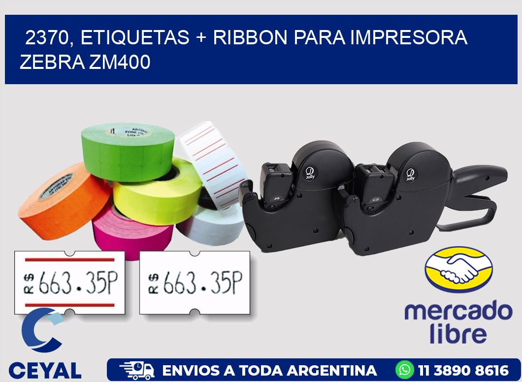 2370, etiquetas + ribbon para impresora zebra ZM400