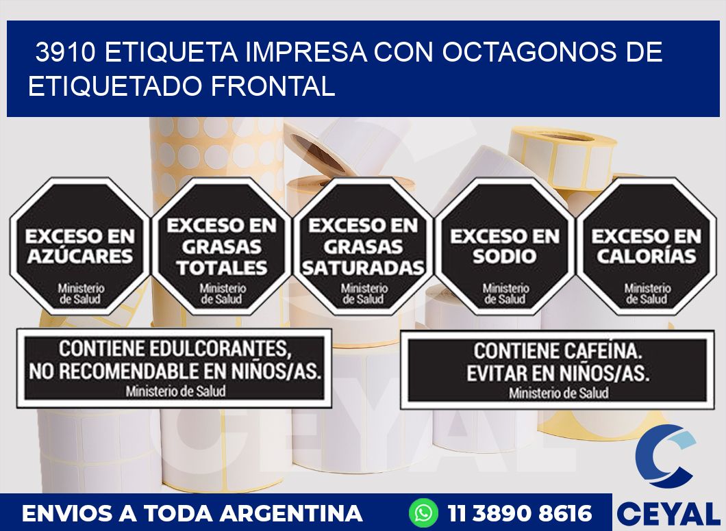 3910 ETIQUETA IMPRESA CON OCTAGONOS DE ETIQUETADO FRONTAL