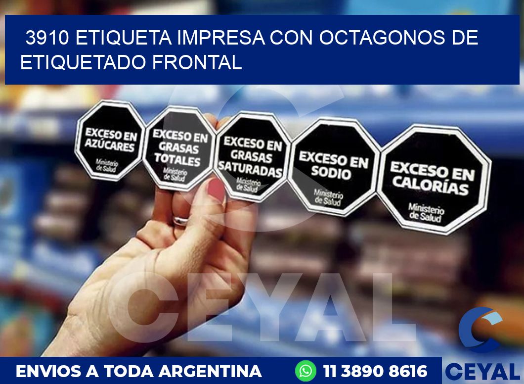 3910 ETIQUETA IMPRESA CON OCTAGONOS DE ETIQUETADO FRONTAL