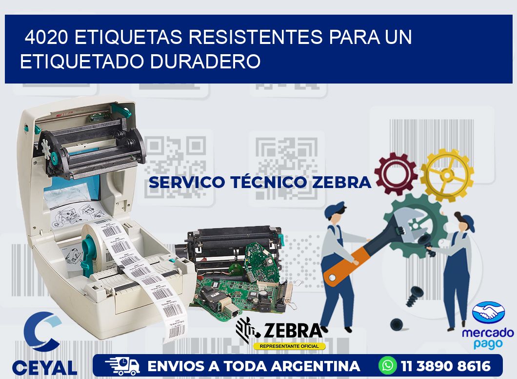 4020 ETIQUETAS RESISTENTES PARA UN ETIQUETADO DURADERO