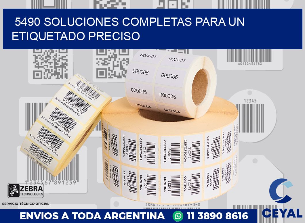 5490 SOLUCIONES COMPLETAS PARA UN ETIQUETADO PRECISO