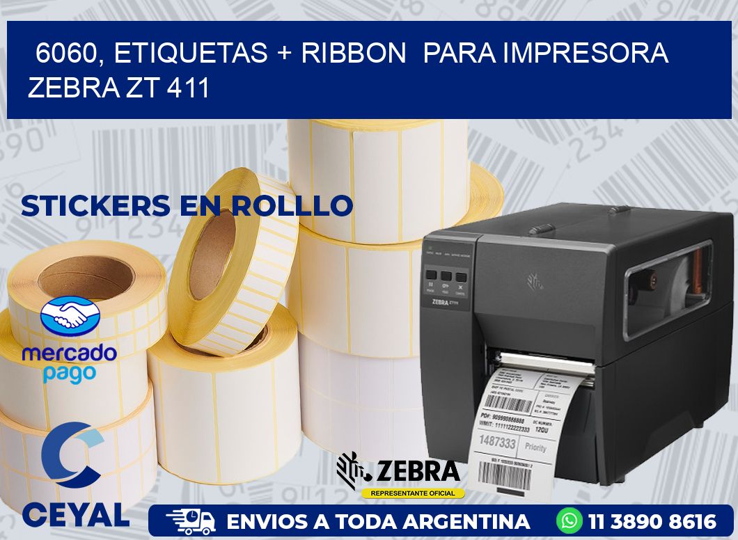 6060, etiquetas + ribbon  para impresora zebra ZT 411