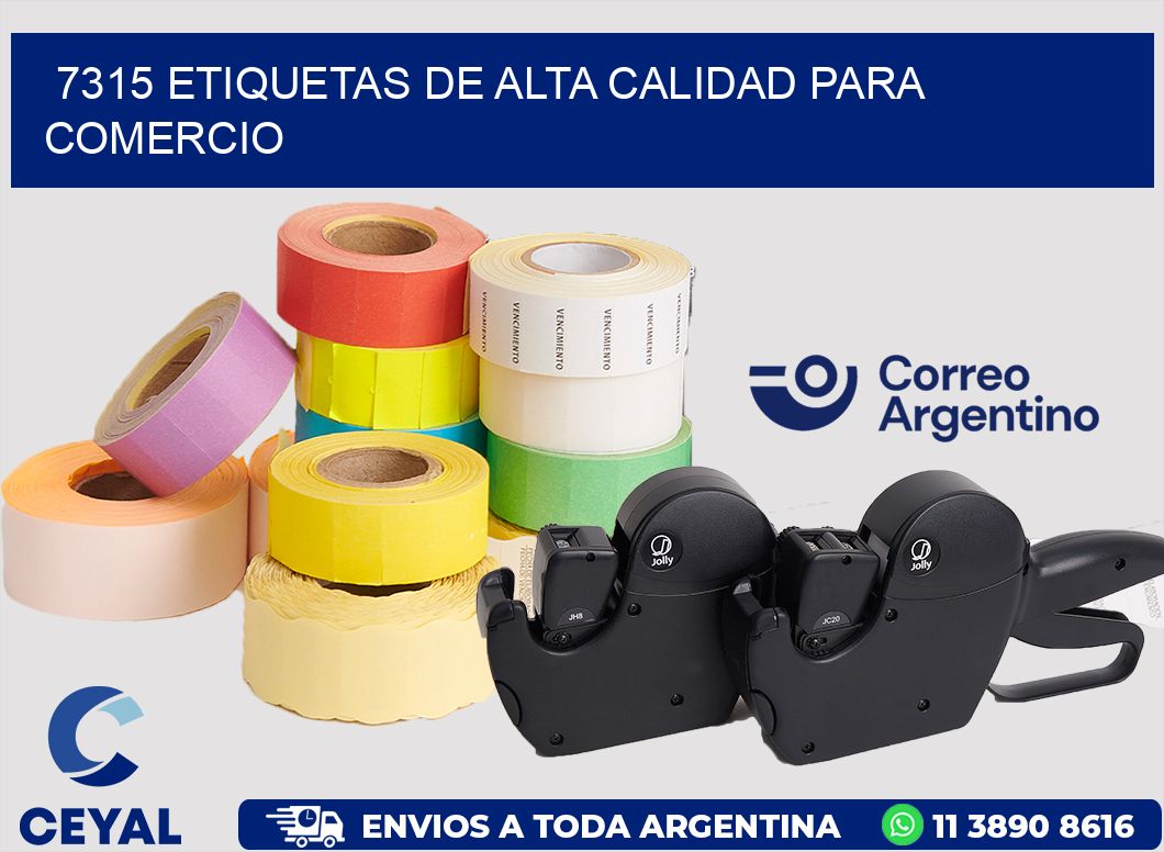 7315 ETIQUETAS DE ALTA CALIDAD PARA COMERCIO