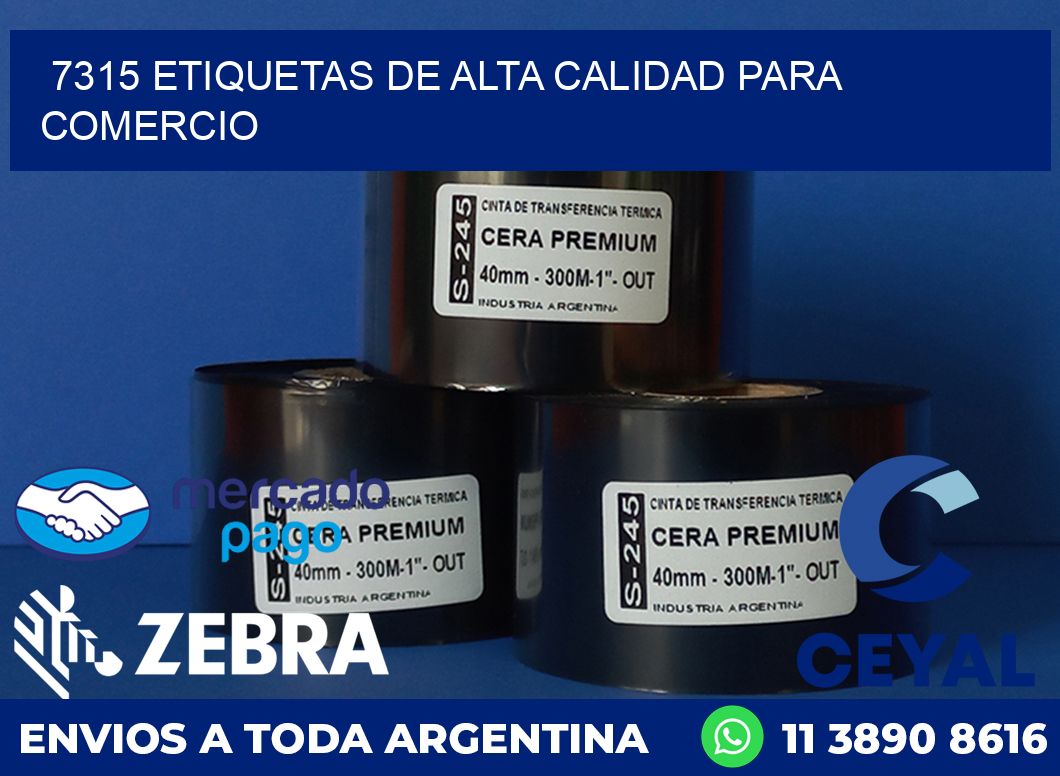 7315 ETIQUETAS DE ALTA CALIDAD PARA COMERCIO