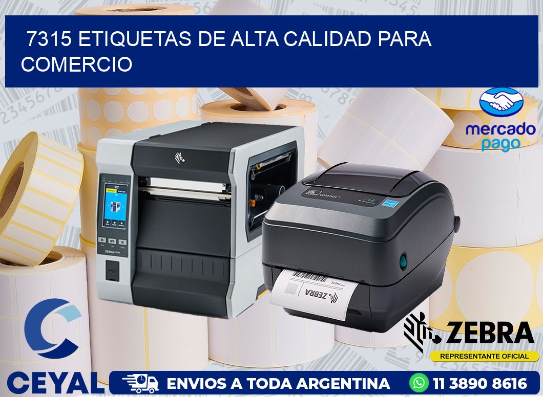 7315 ETIQUETAS DE ALTA CALIDAD PARA COMERCIO