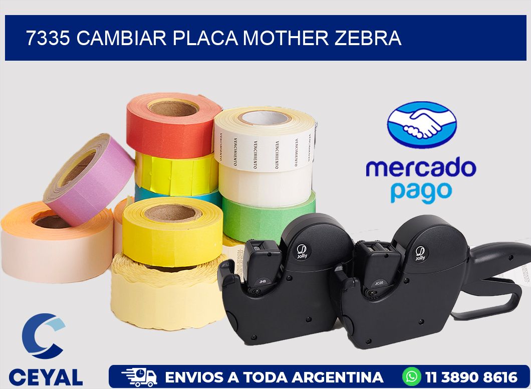 7335 CAMBIAR PLACA MOTHER ZEBRA