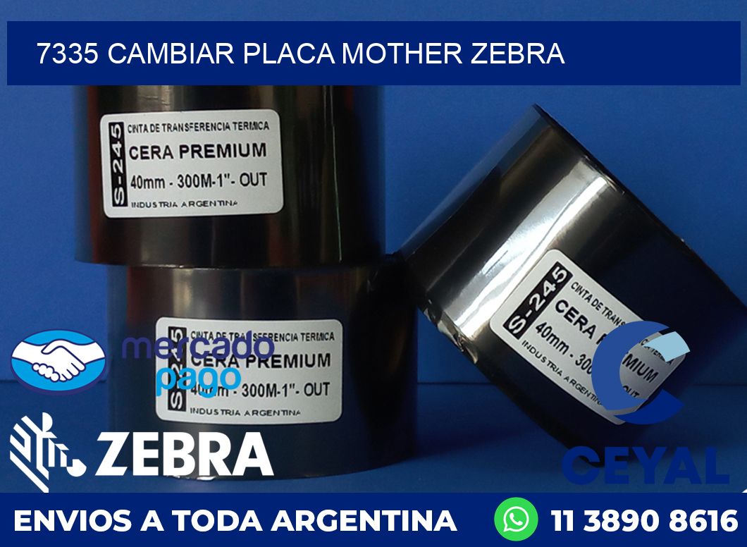 7335 CAMBIAR PLACA MOTHER ZEBRA