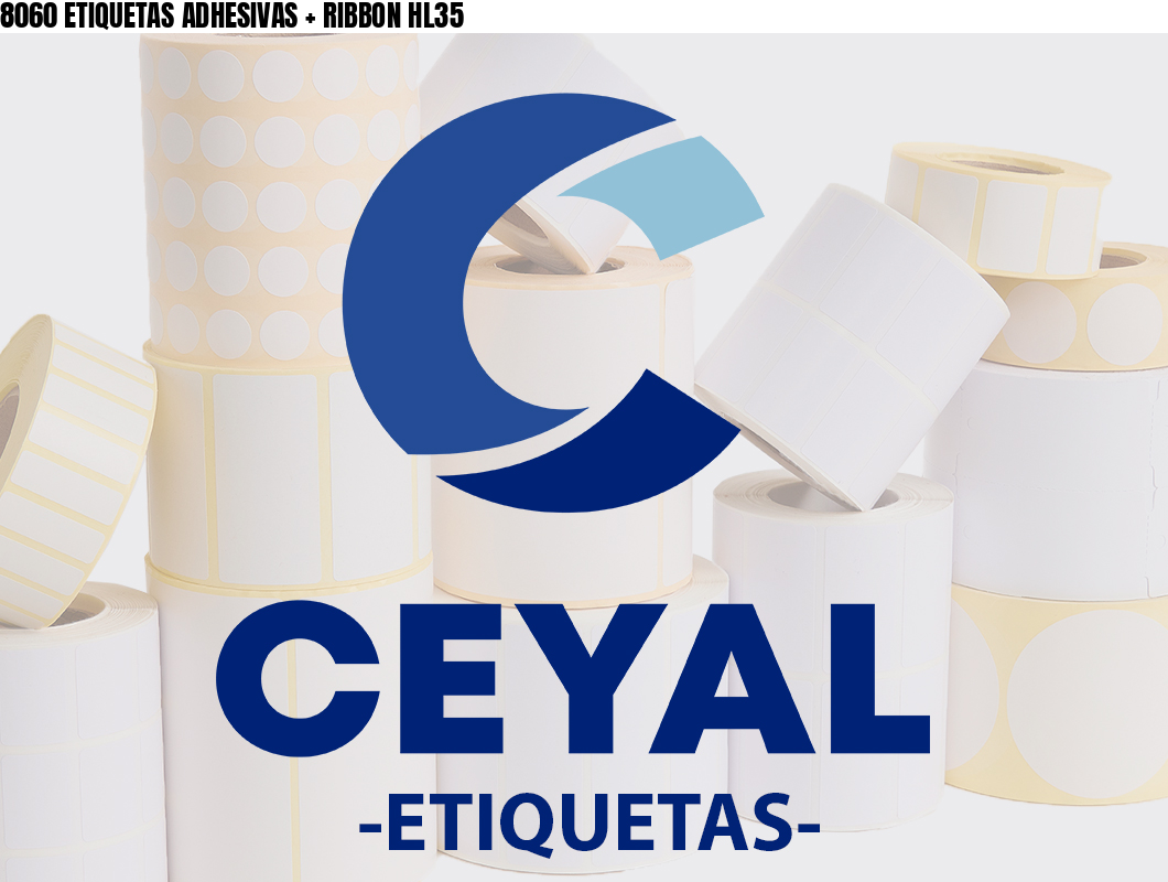 8060 ETIQUETAS ADHESIVAS + RIBBON HL35