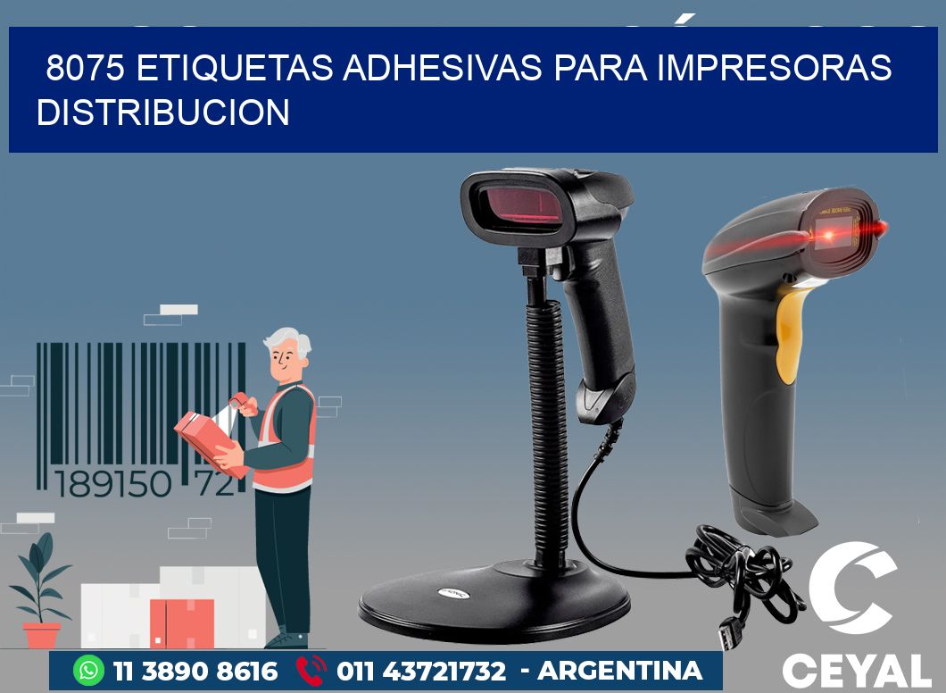 8075 ETIQUETAS ADHESIVAS PARA IMPRESORAS DISTRIBUCION