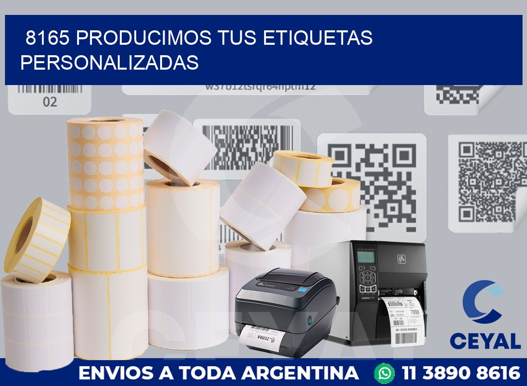 8165 PRODUCIMOS TUS ETIQUETAS PERSONALIZADAS