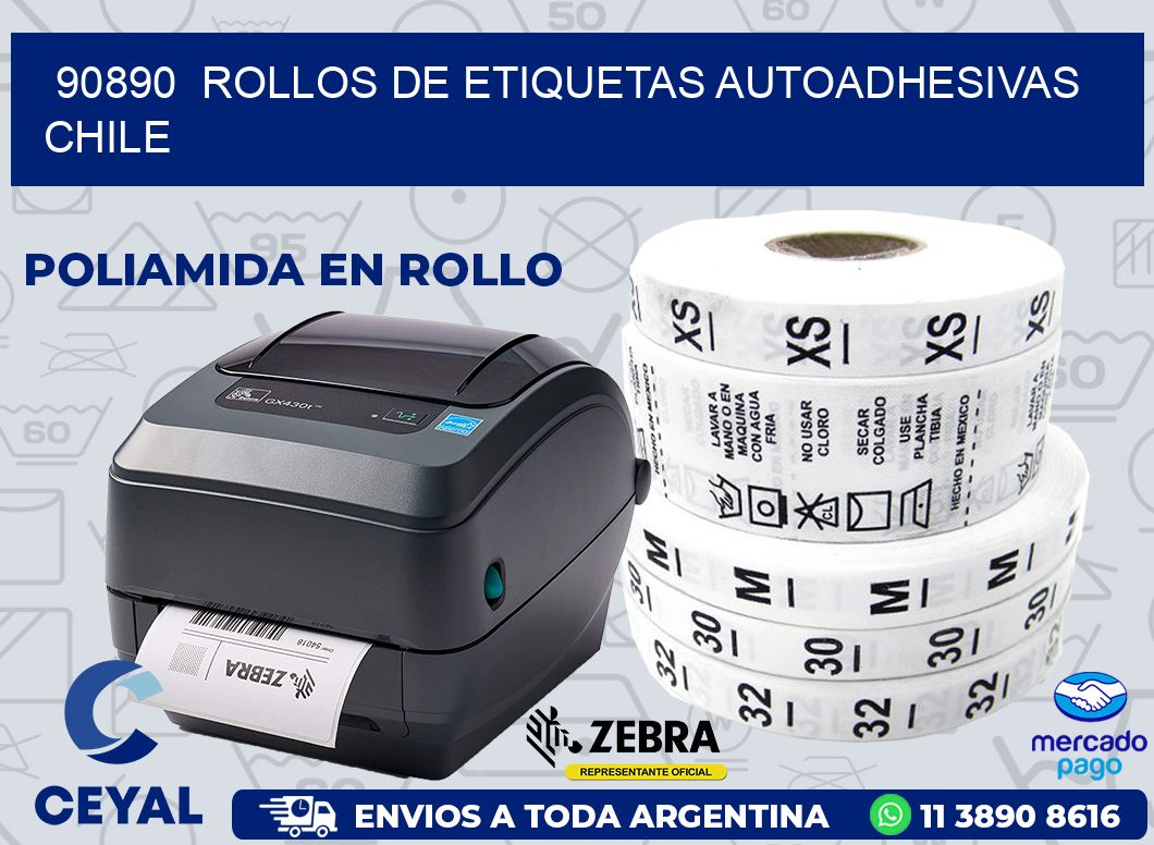 90890  ROLLOS DE ETIQUETAS AUTOADHESIVAS CHILE