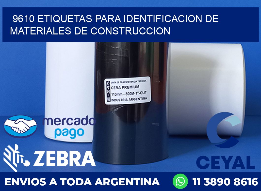 9610 ETIQUETAS PARA IDENTIFICACION DE MATERIALES DE CONSTRUCCION