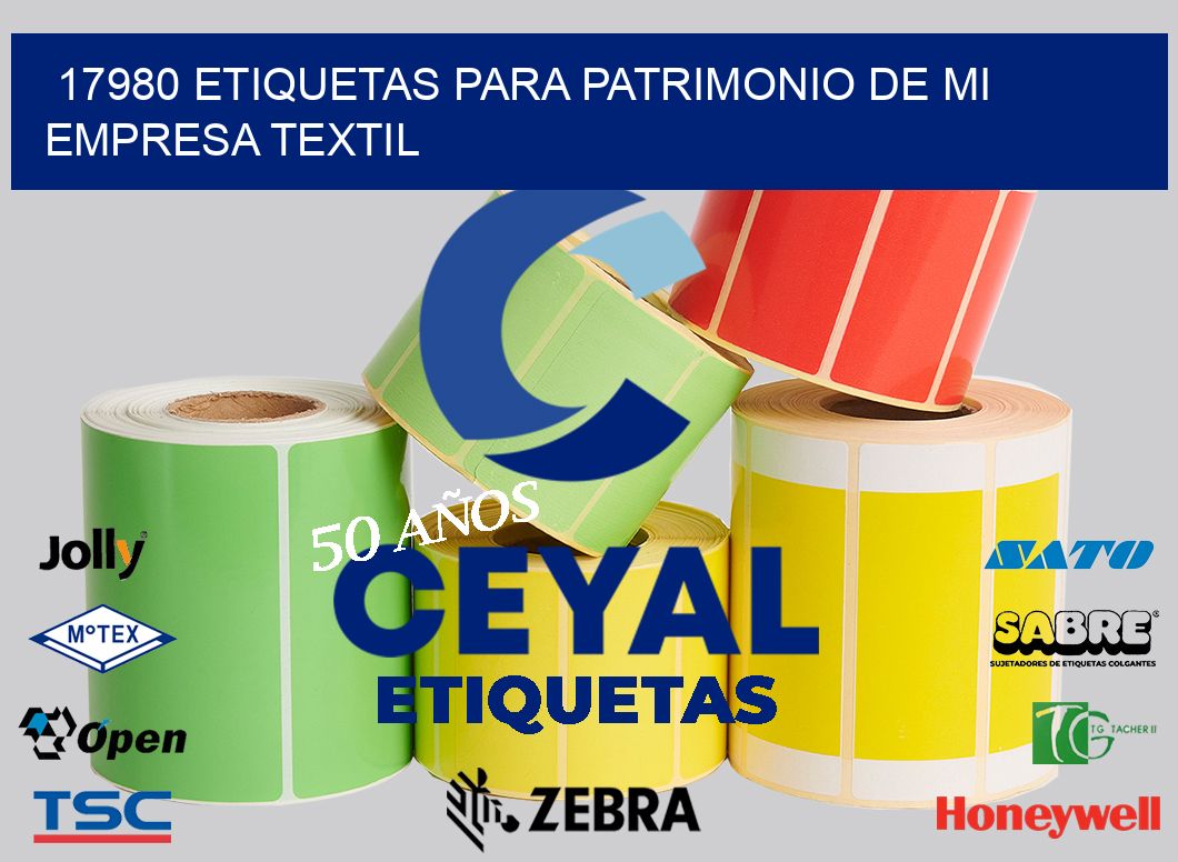 17980 ETIQUETAS PARA PATRIMONIO DE MI EMPRESA TEXTIL