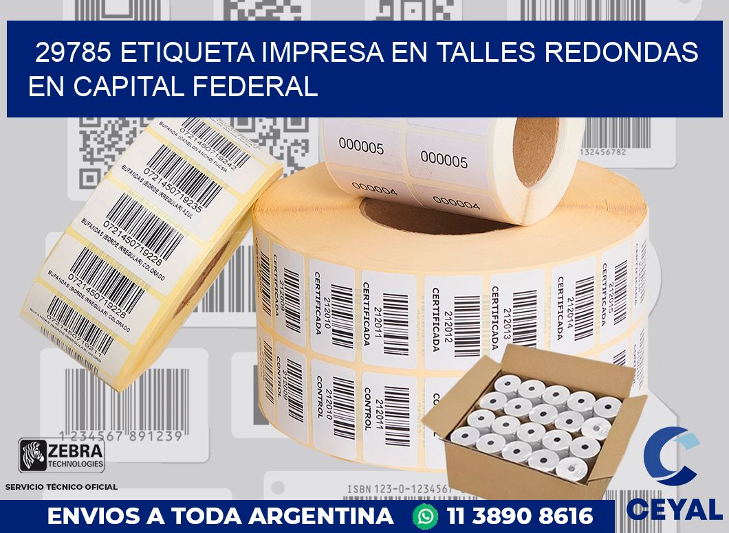 29785 ETIQUETA IMPRESA EN TALLES REDONDAS EN CAPITAL FEDERAL