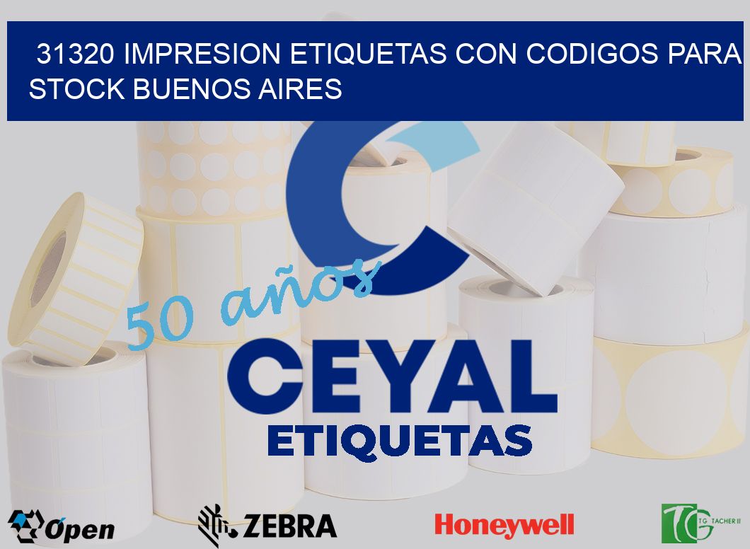 31320 IMPRESION ETIQUETAS CON CODIGOS PARA STOCK BUENOS AIRES