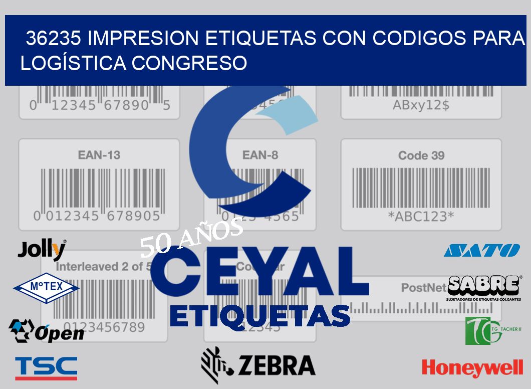 36235 IMPRESION ETIQUETAS CON CODIGOS PARA LOGÍSTICA CONGRESO