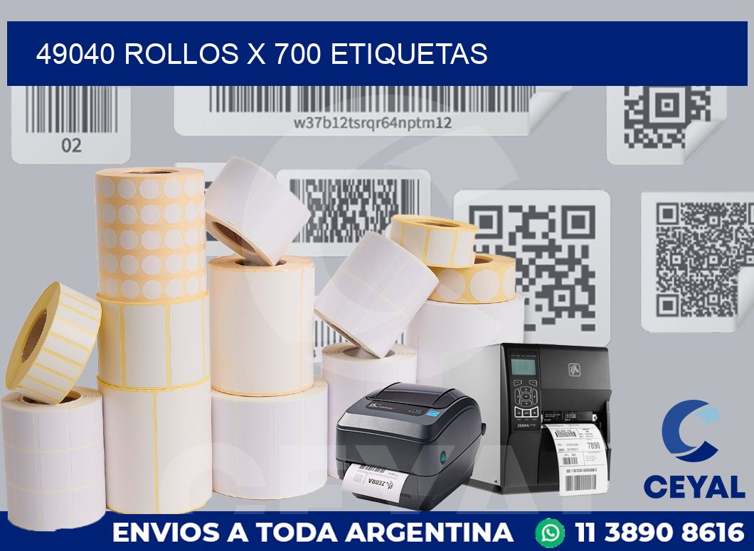 49040 Rollos x 700 etiquetas