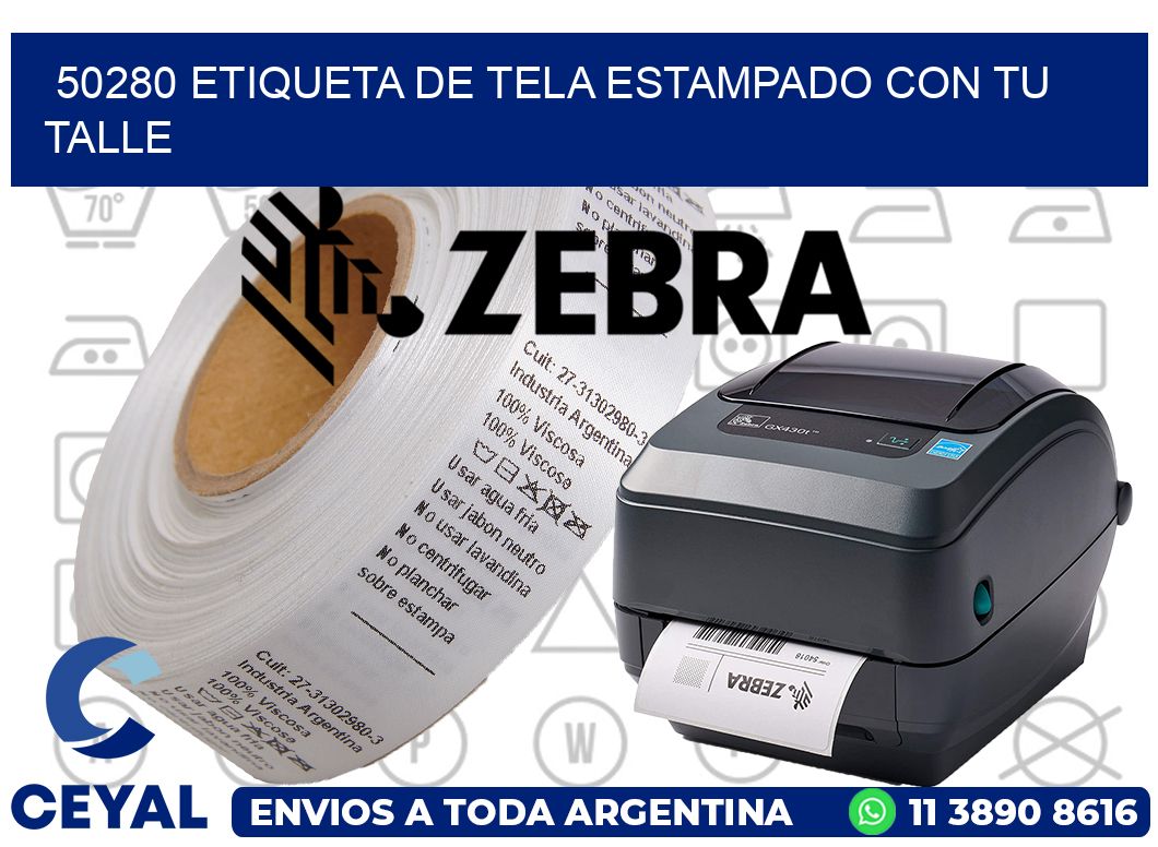 50280 ETIQUETA DE TELA ESTAMPADO CON TU TALLE