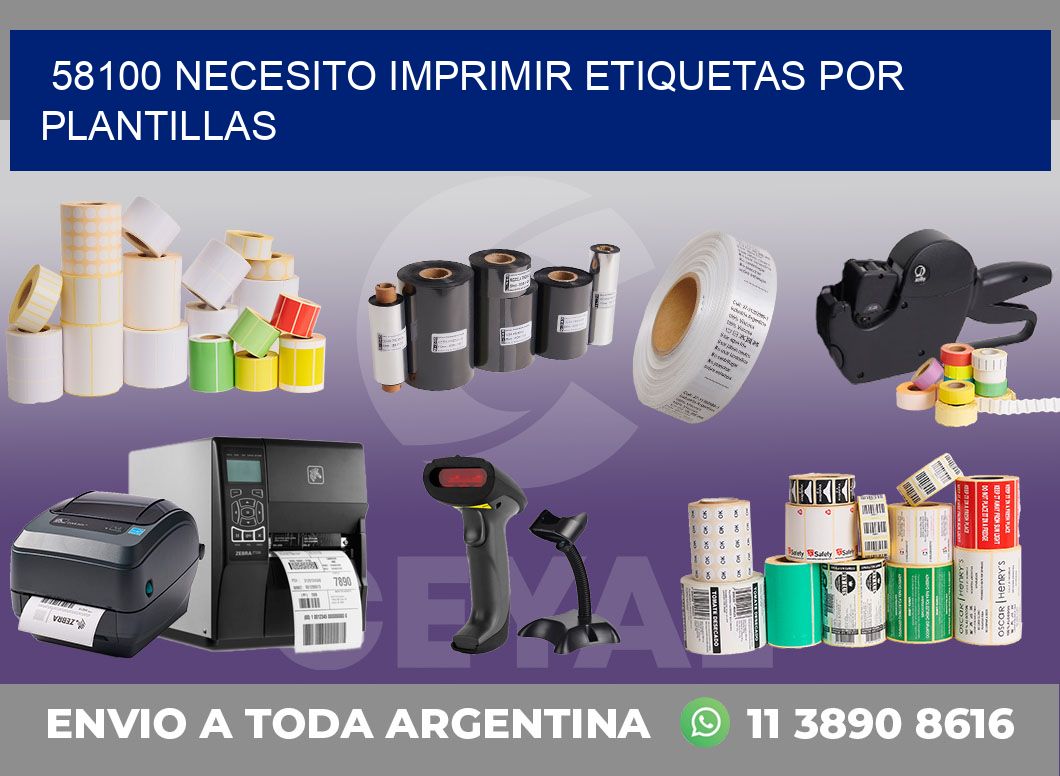 58100 NECESITO IMPRIMIR ETIQUETAS POR PLANTILLAS