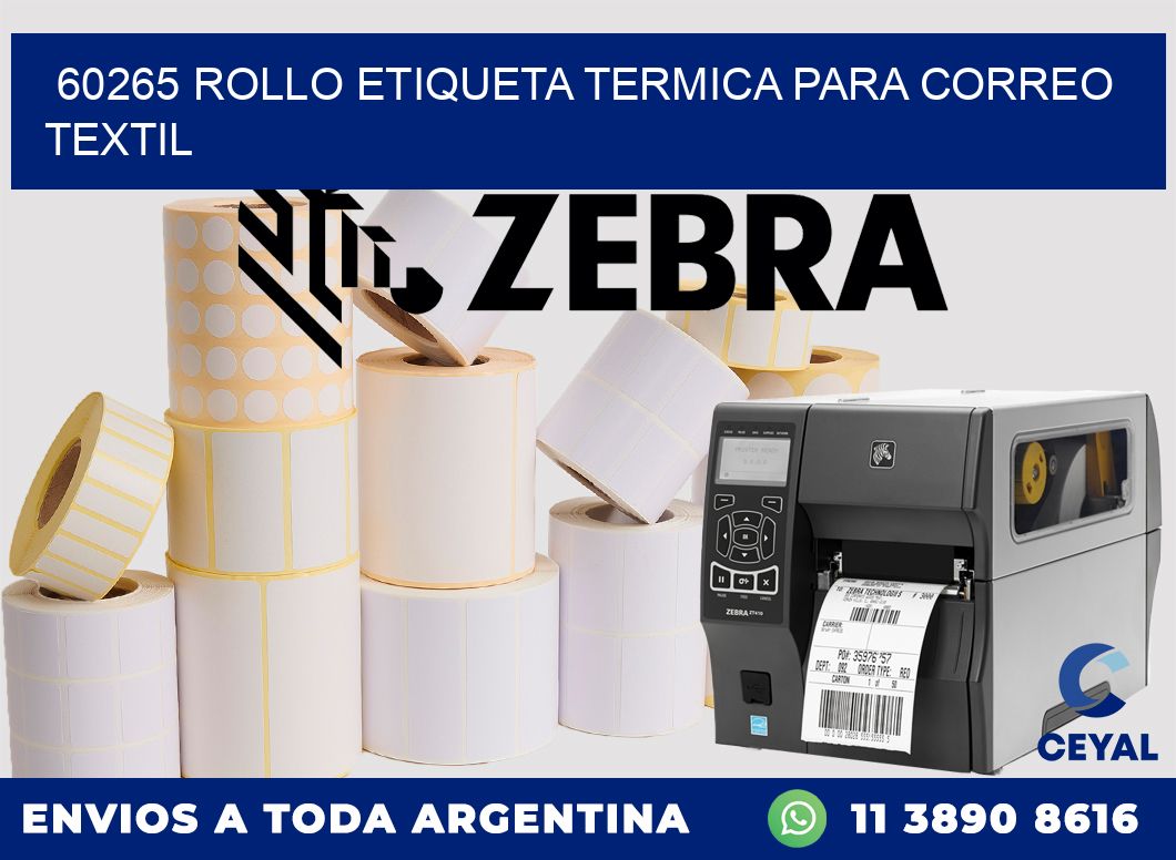 60265 ROLLO ETIQUETA TERMICA PARA CORREO TEXTIL