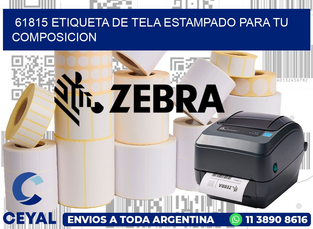 61815 ETIQUETA DE TELA ESTAMPADO PARA TU COMPOSICION