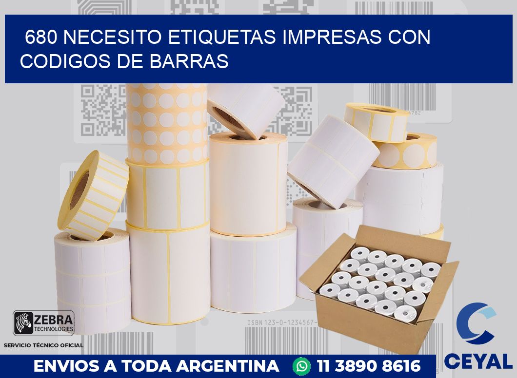 680 NECESITO ETIQUETAS IMPRESAS CON CODIGOS DE BARRAS