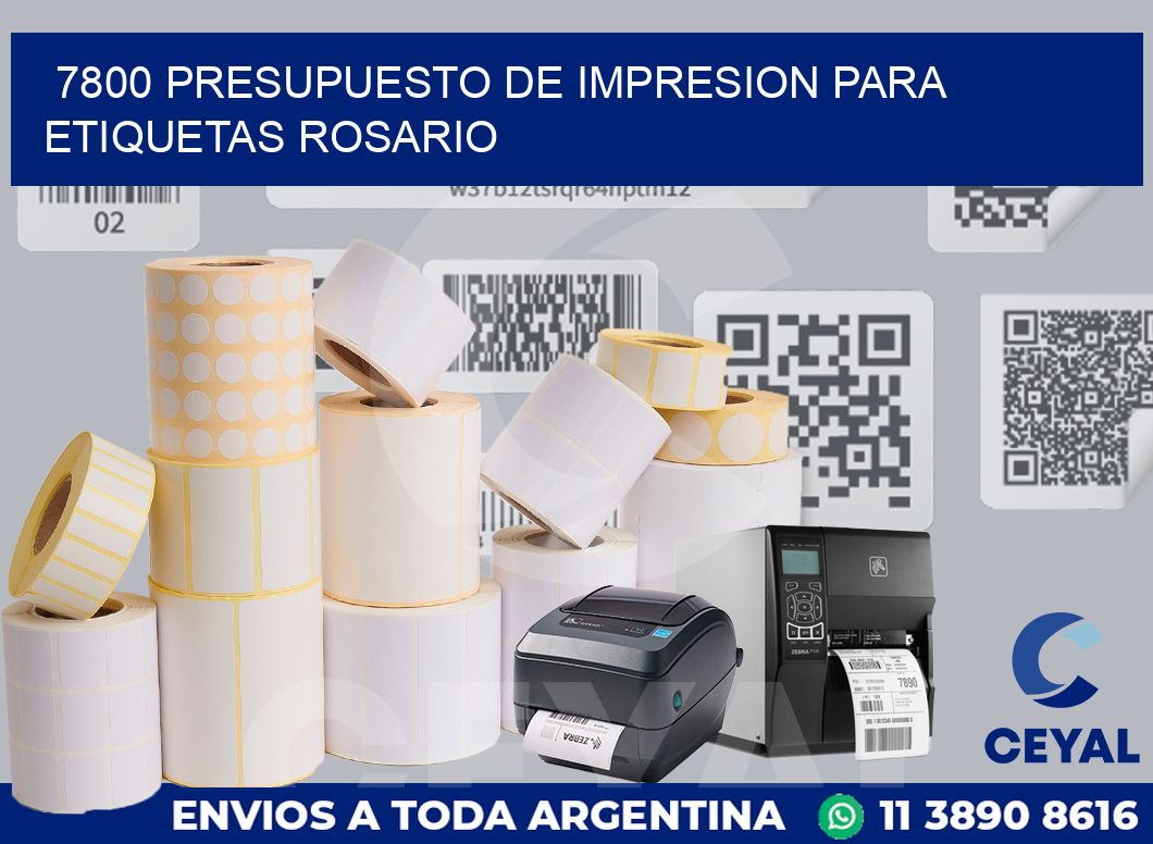 7800 PRESUPUESTO DE IMPRESION PARA ETIQUETAS ROSARIO