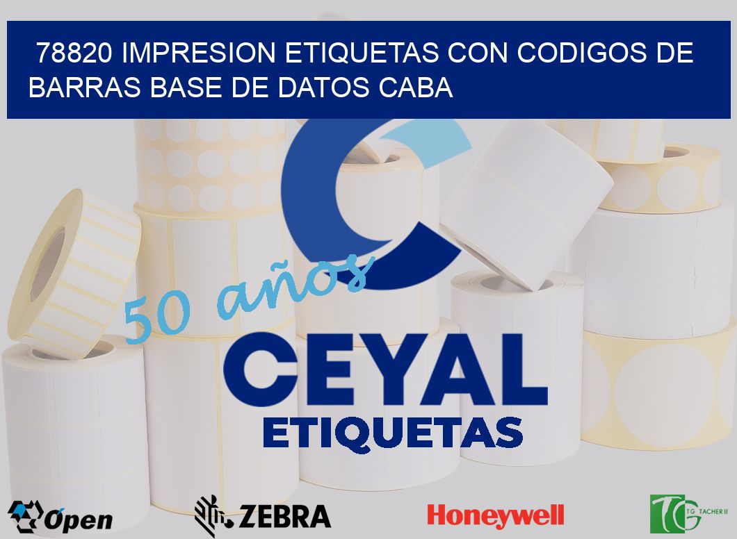 78820 IMPRESION ETIQUETAS CON CODIGOS DE BARRAS BASE DE DATOS CABA