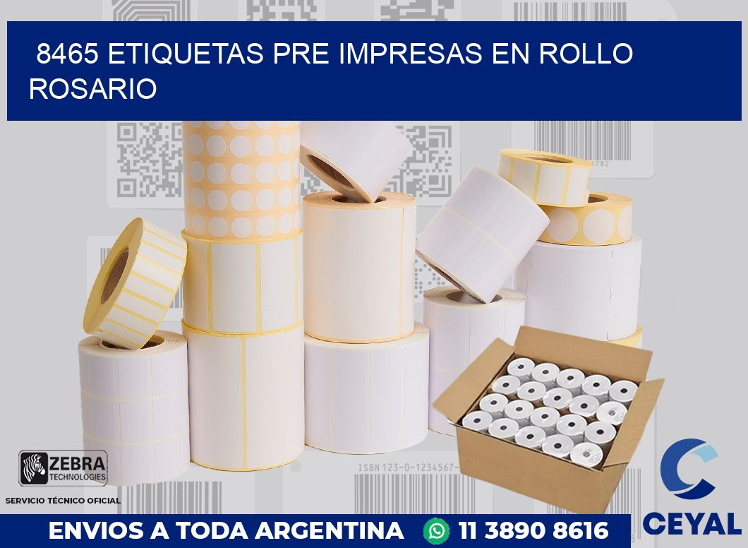 8465 ETIQUETAS PRE IMPRESAS EN ROLLO ROSARIO