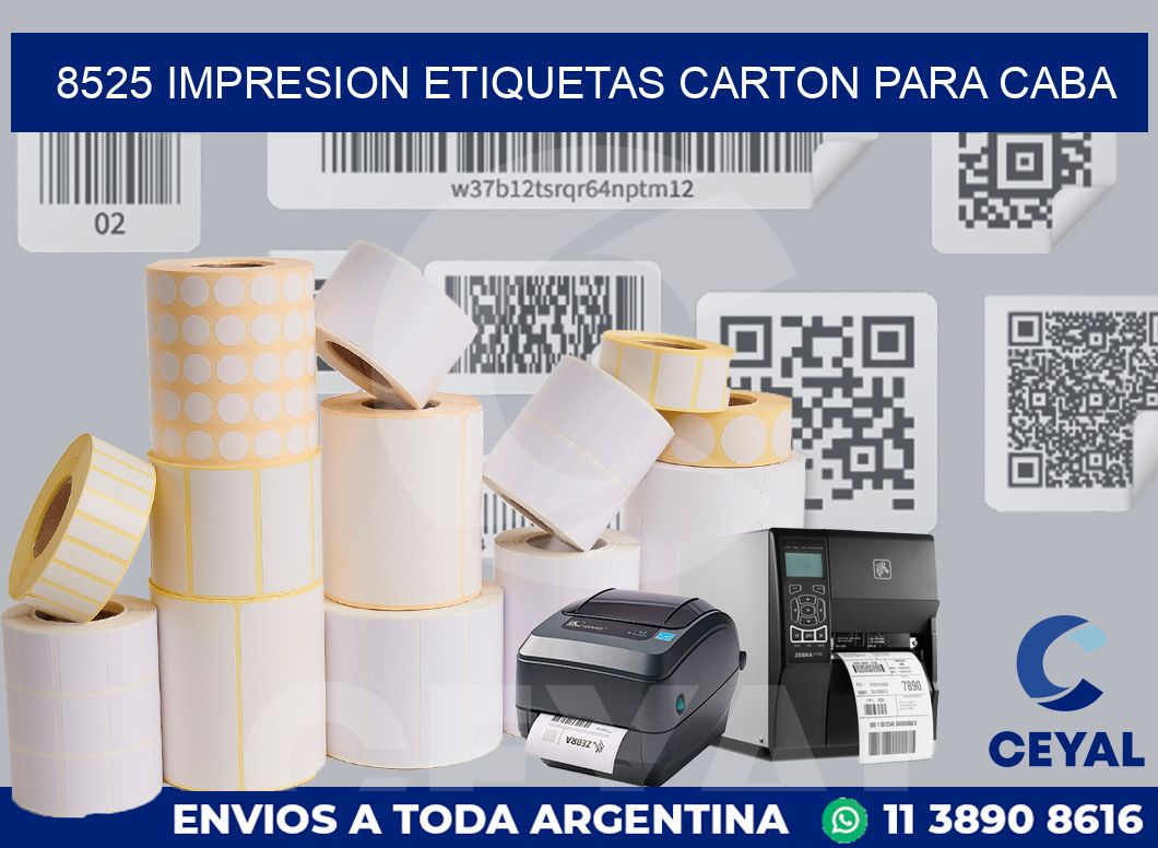 8525 IMPRESION ETIQUETAS CARTON PARA CABA