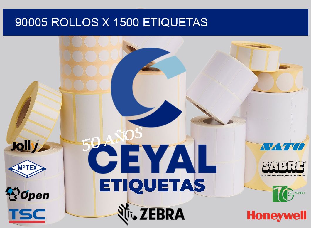 90005 Rollos x 1500 etiquetas
