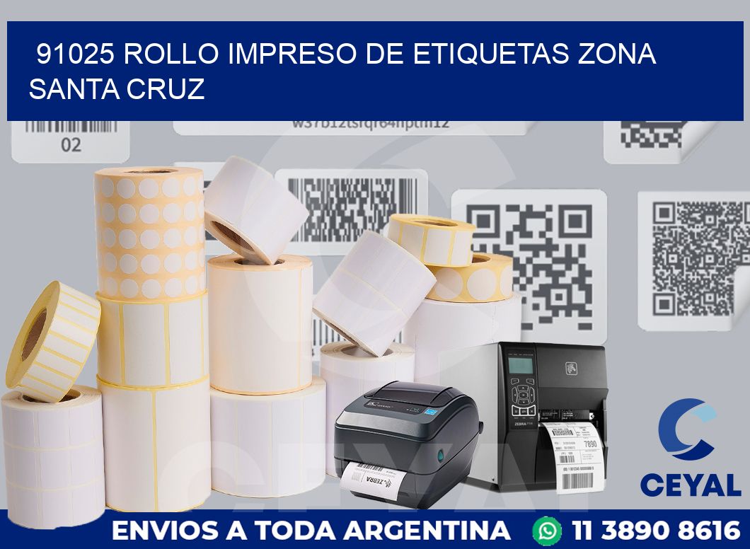 91025 ROLLO IMPRESO DE ETIQUETAS ZONA SANTA CRUZ