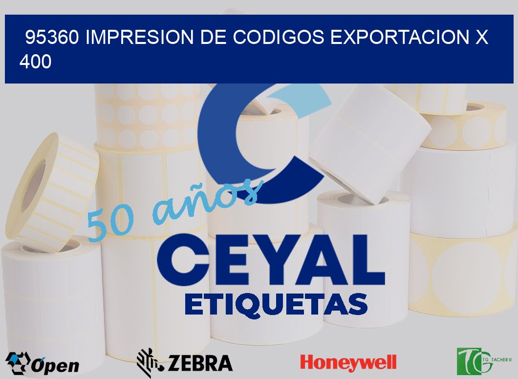 95360 impresion de codigos exportacion x 400