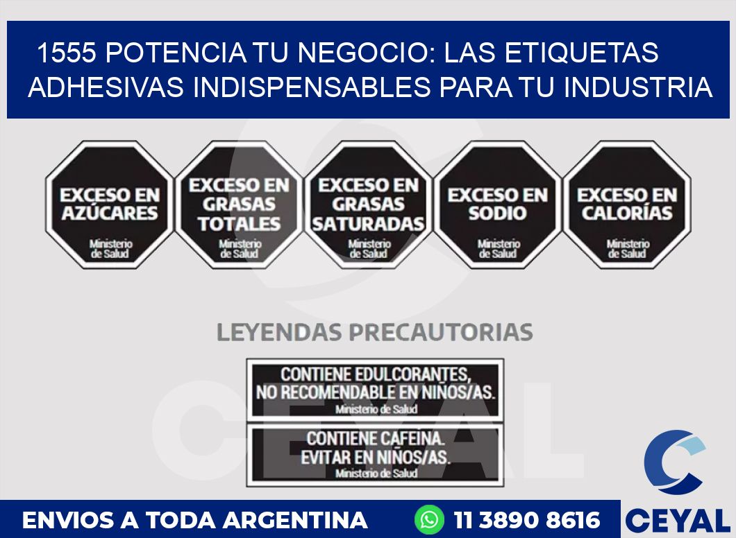1555 POTENCIA TU NEGOCIO: LAS ETIQUETAS ADHESIVAS INDISPENSABLES PARA TU INDUSTRIA