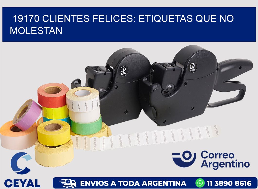 19170 CLIENTES FELICES: ETIQUETAS QUE NO MOLESTAN