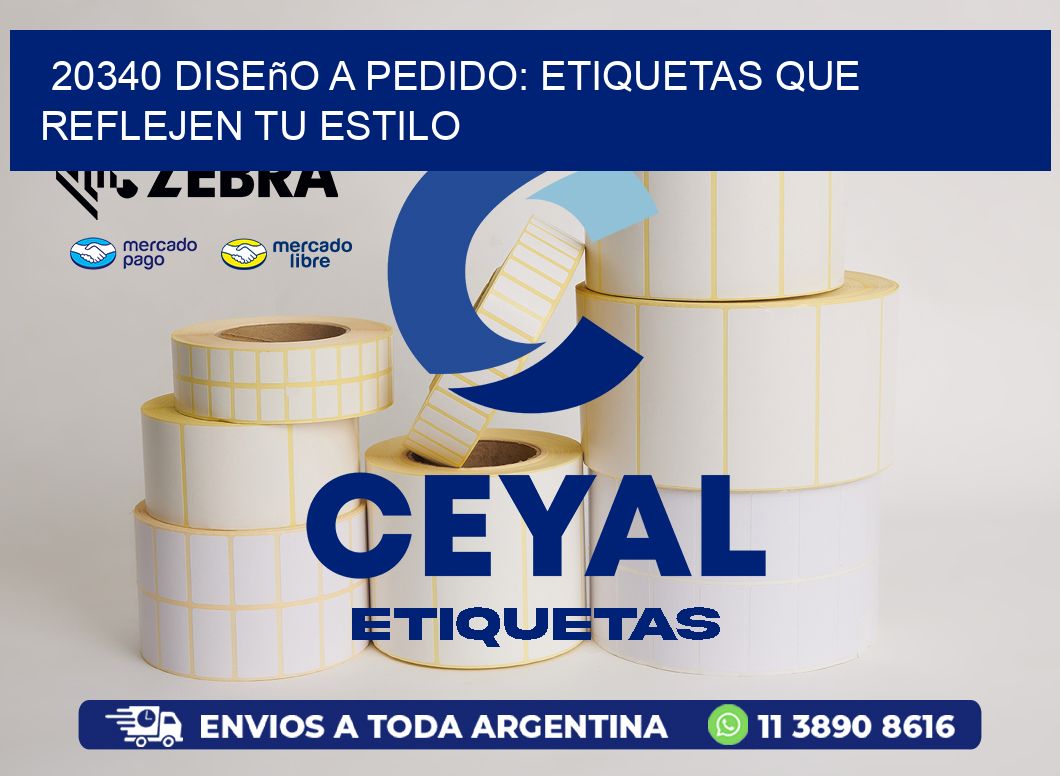 20340 Diseño a Pedido: Etiquetas que Reflejen tu Estilo