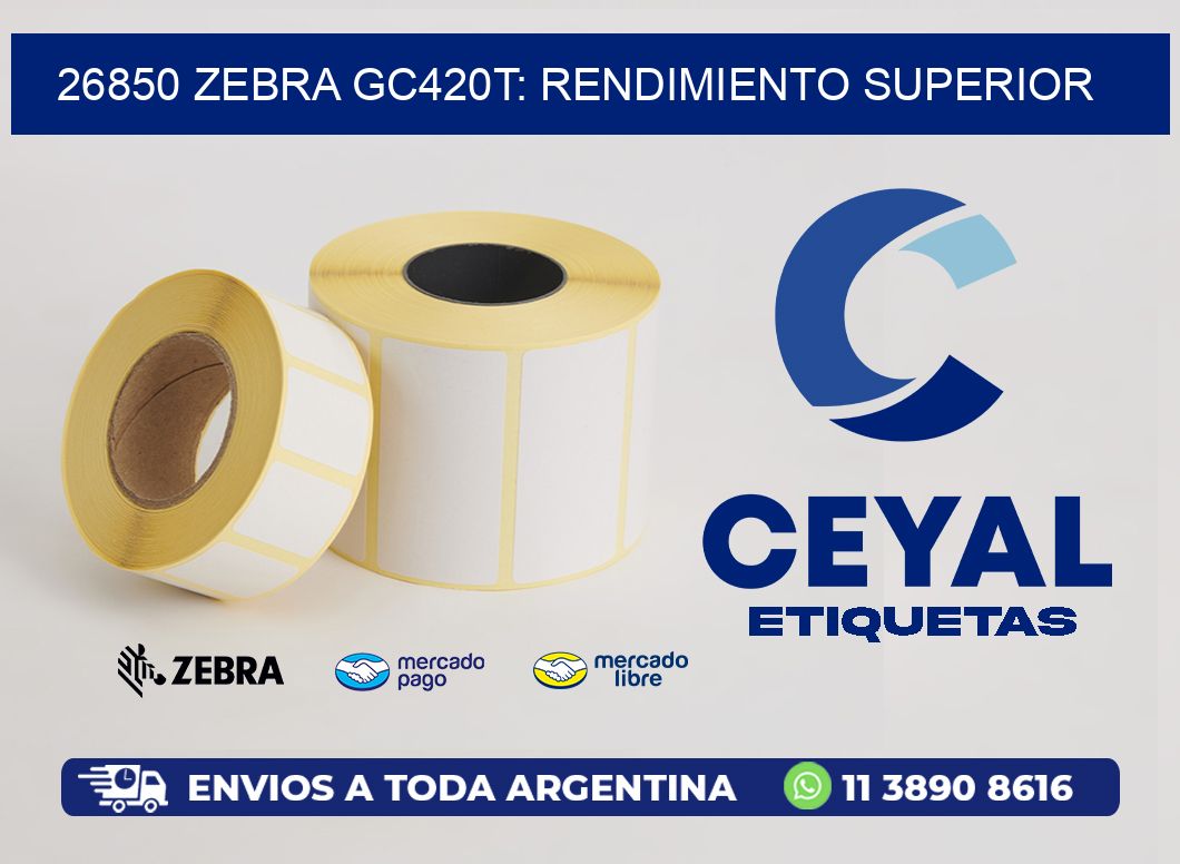 26850 Zebra GC420T: Rendimiento Superior
