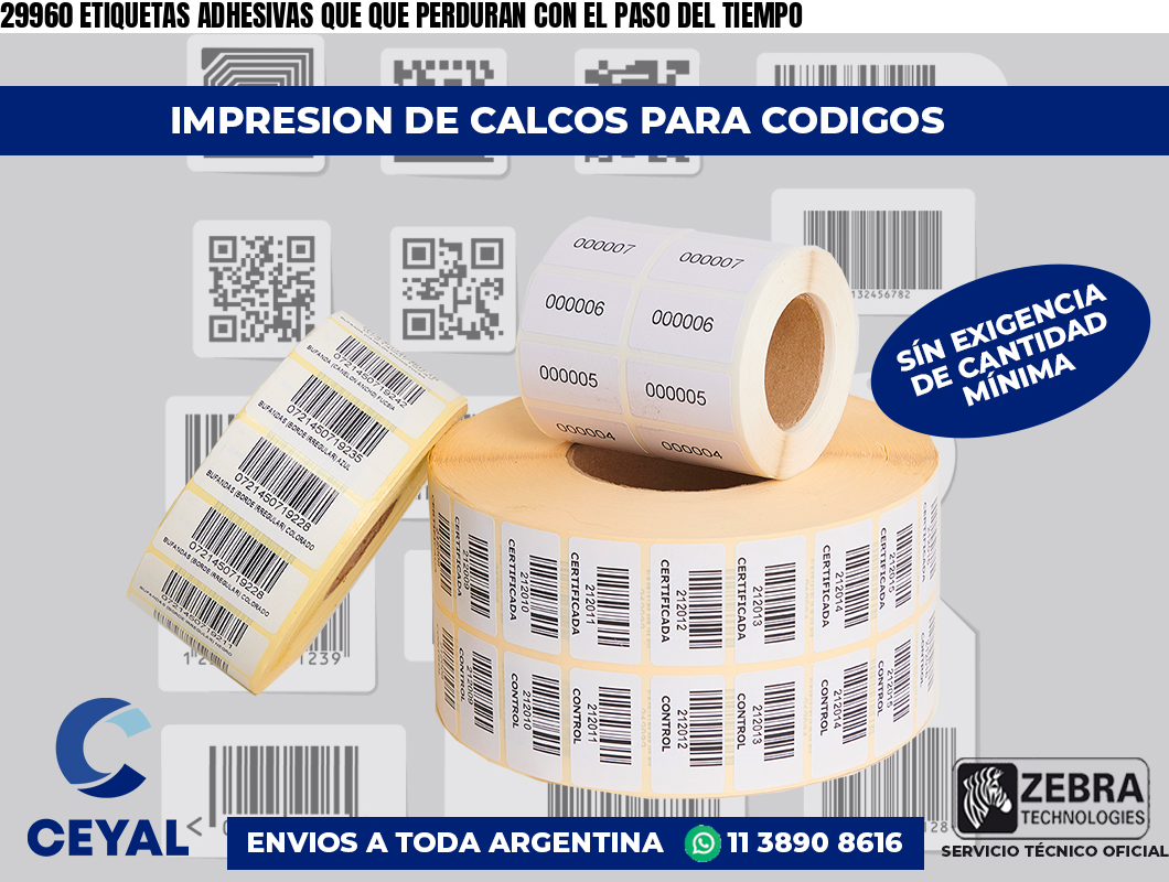 29960 ETIQUETAS ADHESIVAS QUE QUE PERDURAN CON EL PASO DEL TIEMPO