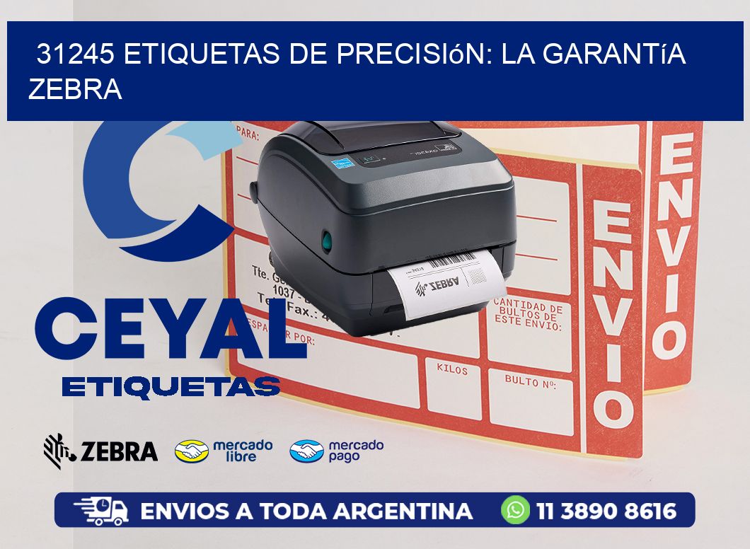 31245 Etiquetas de Precisión: La Garantía Zebra
