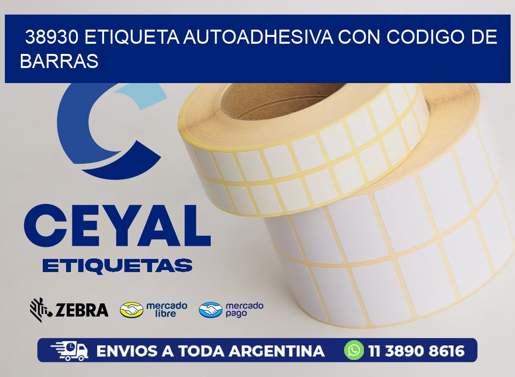 38930 ETIQUETA AUTOADHESIVA CON CODIGO DE BARRAS