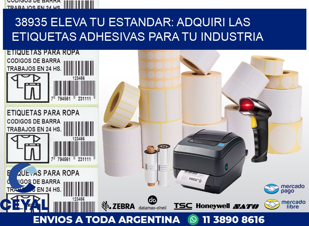 38935 ELEVA TU ESTANDAR: ADQUIRI LAS ETIQUETAS ADHESIVAS PARA TU INDUSTRIA