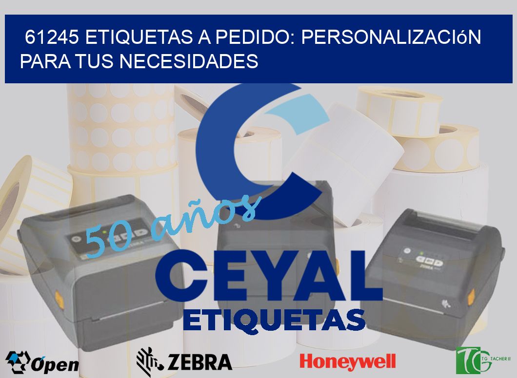 61245 Etiquetas a Pedido: Personalización para tus Necesidades