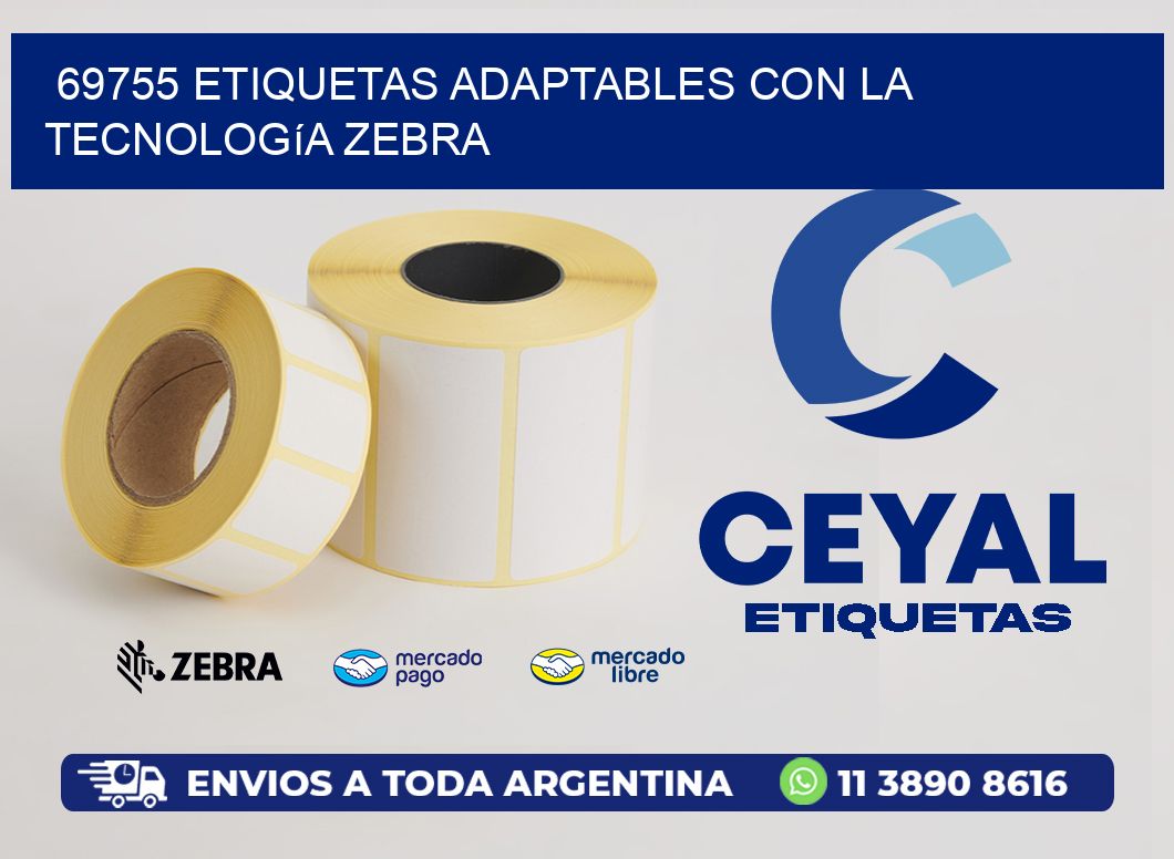 69755 Etiquetas Adaptables con la Tecnología Zebra